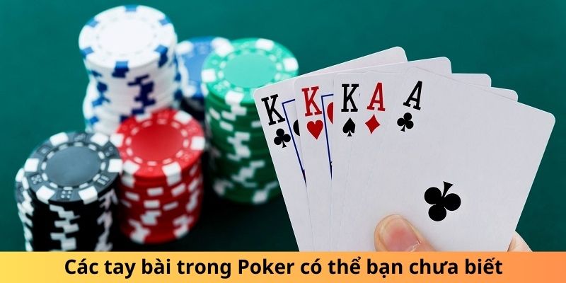Các tay bài trong Poker có thể bạn chưa biết