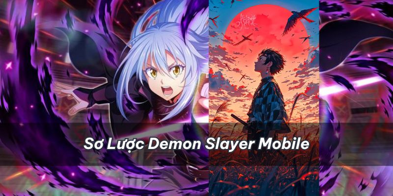 Sơ lược về tựa game Demon Slayer Mobile